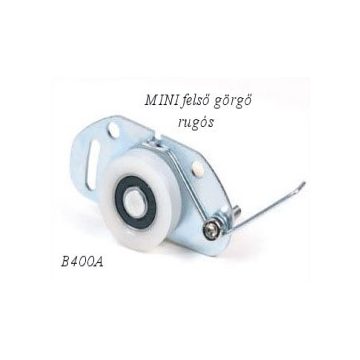 Felső görgő MINI rugós
